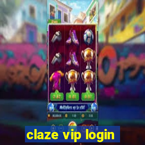 claze vip login